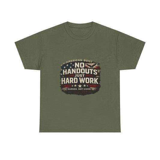 T-Shirt — "No Handouts, Just Hard Work" Vintage Patriotic Work Ethic Tee