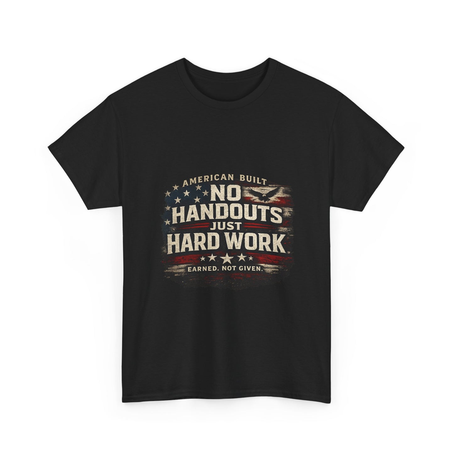 T-Shirt — "No Handouts, Just Hard Work" Vintage Patriotic Work Ethic Tee