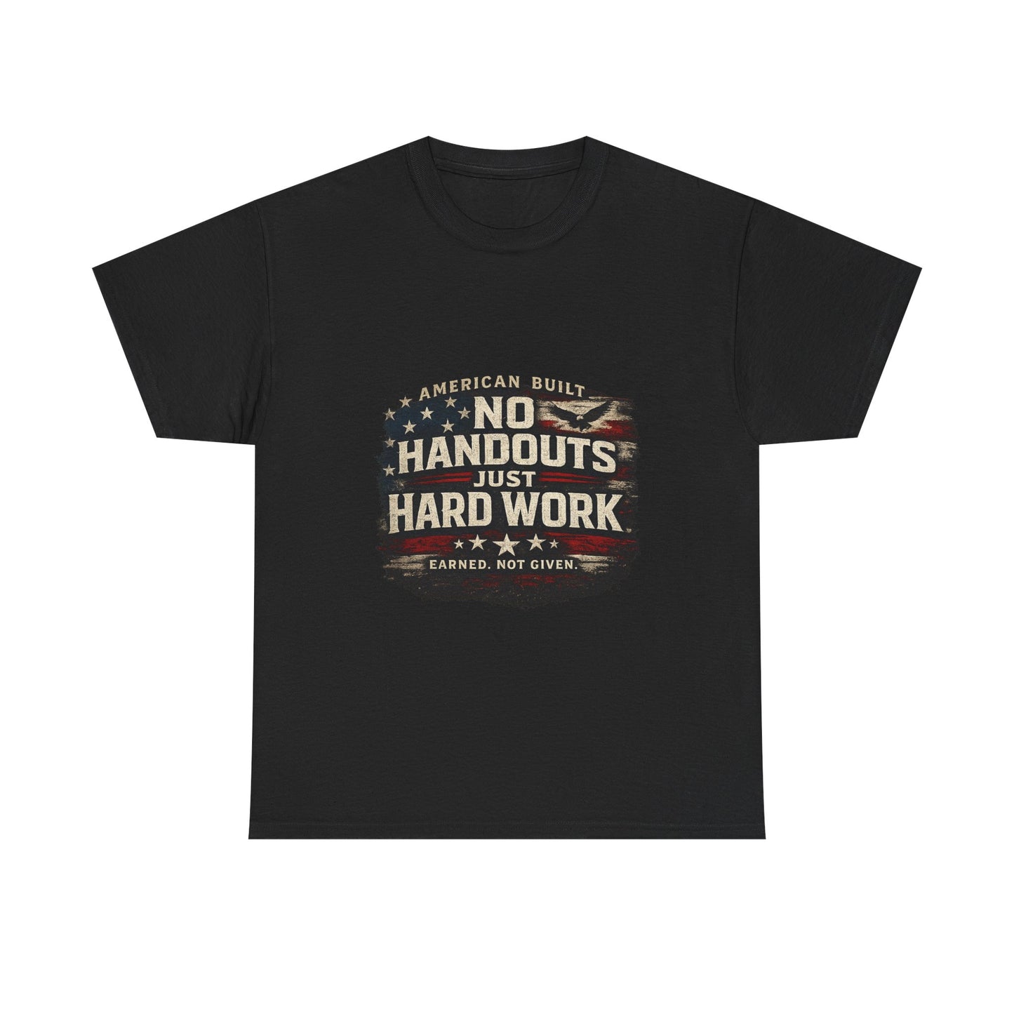 T-Shirt — "No Handouts, Just Hard Work" Vintage Patriotic Work Ethic Tee