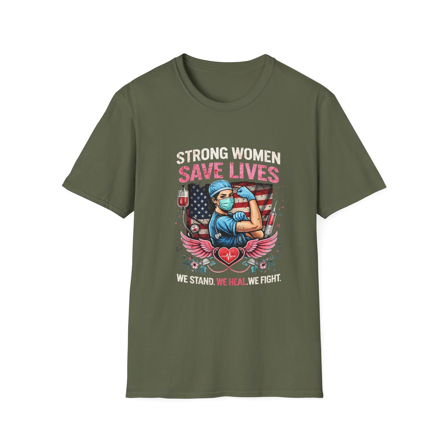 Strong Women Save Lives T-Shirt — Nurse/Healthcare Worker Tribute Tee
